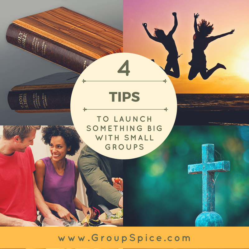 4 Tips to Launch Something Big with Small Groups