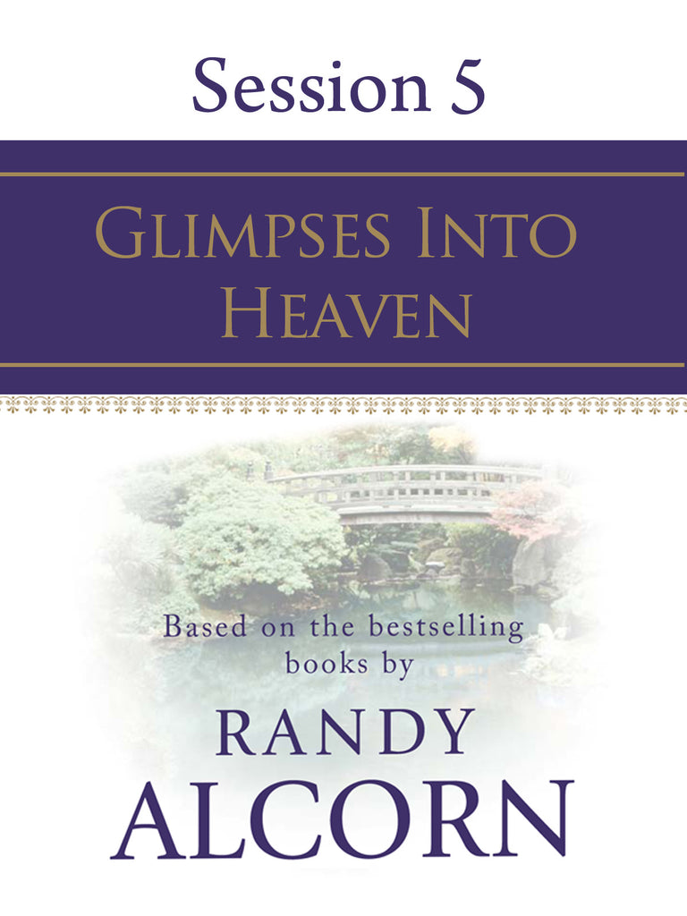 Heaven Session #5 - Glimpses into Heaven