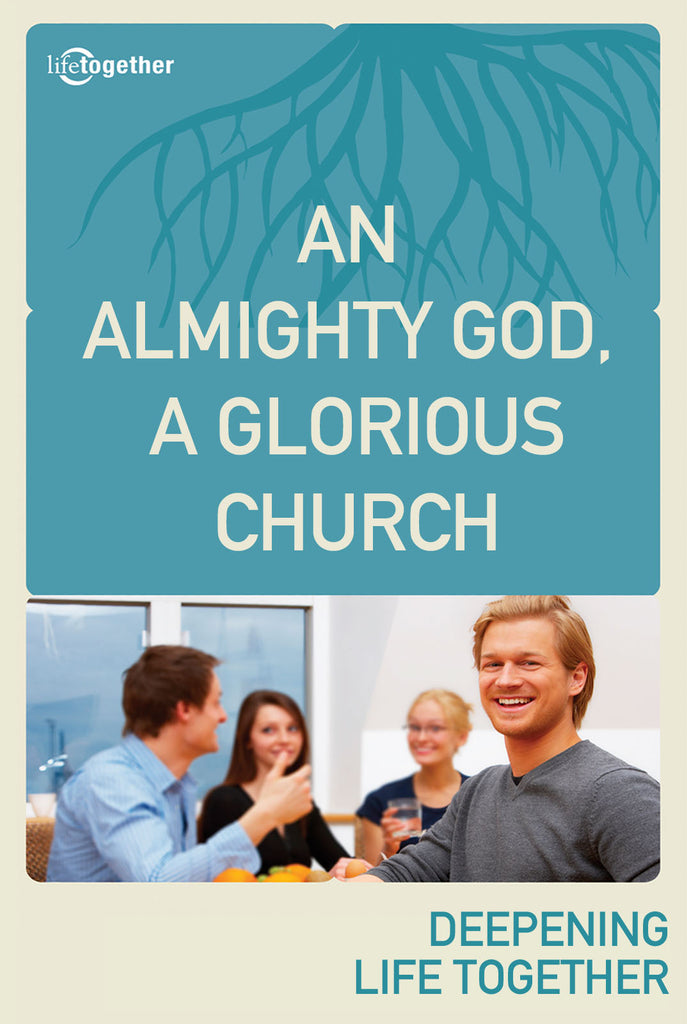 Ephesians Session #1 -An Almighty God, a Glorious Church