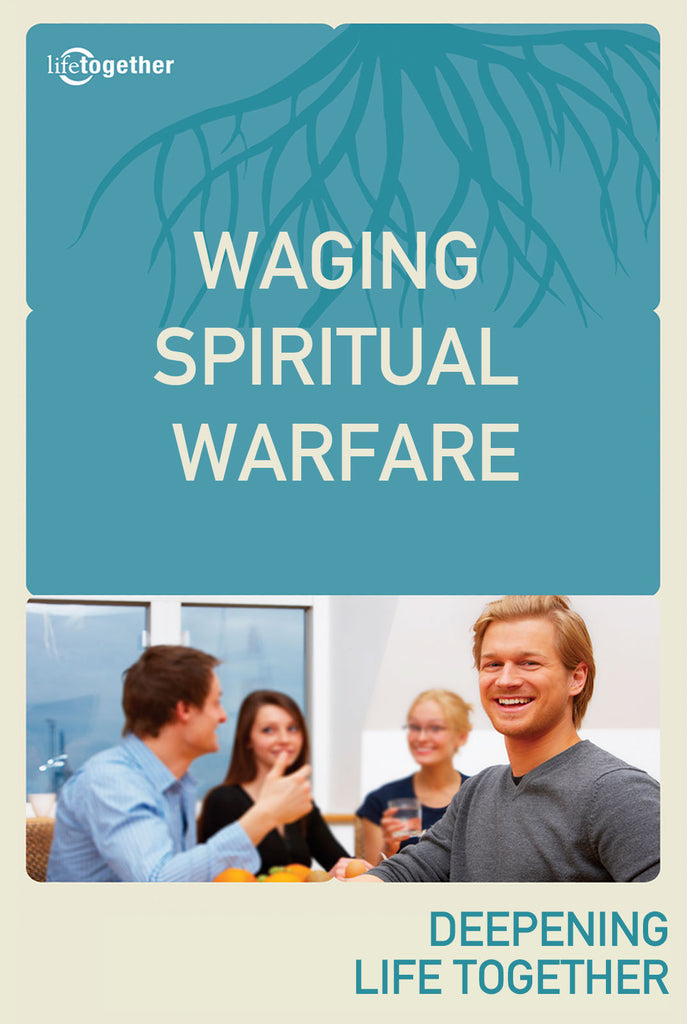 Ephesians Session #6 - Waging Spiritual Warfare