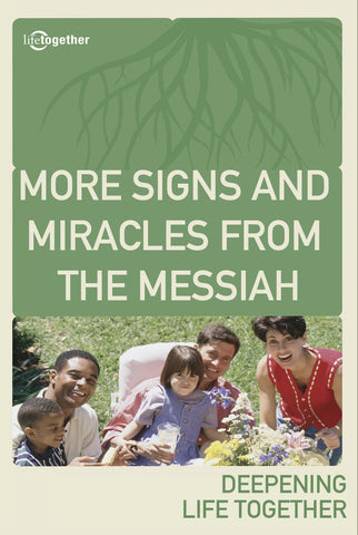 John Session #4 -More Signs and Miracles from the Messiah