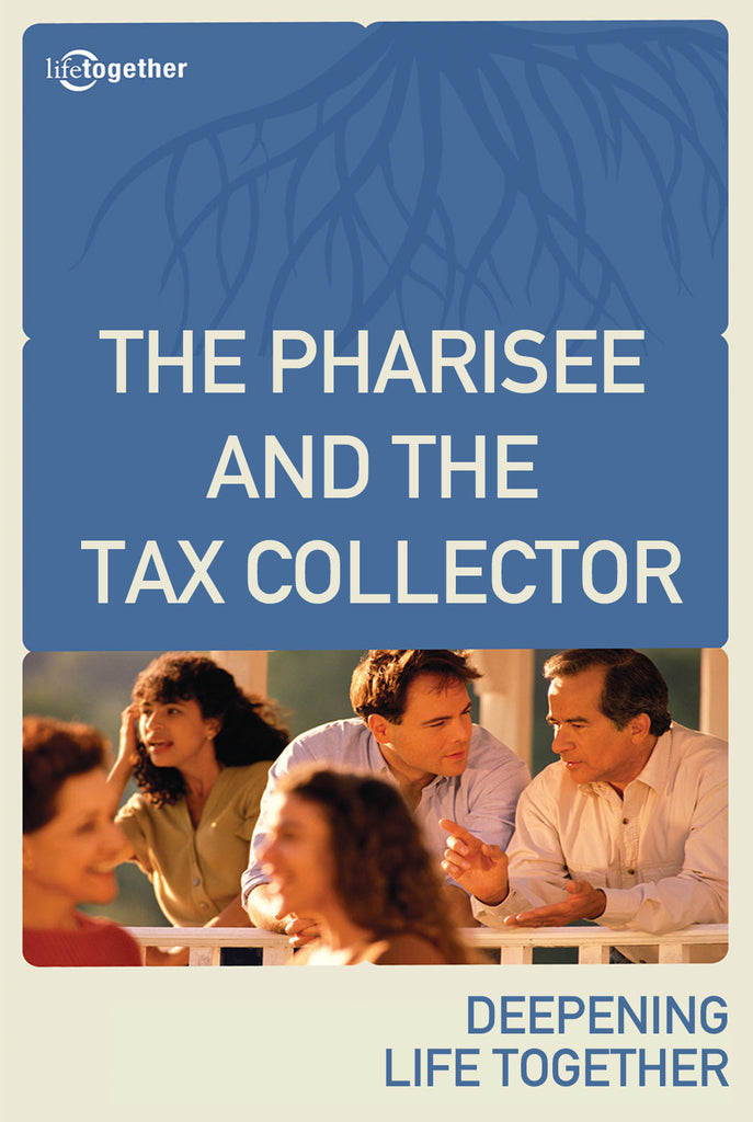 Parables Session #2 - The Pharisse and The Tax Collector