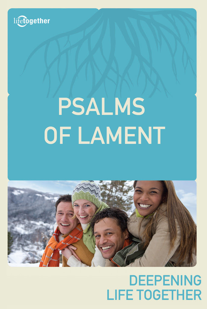 Psalms Session #2 - Psalms of Lament