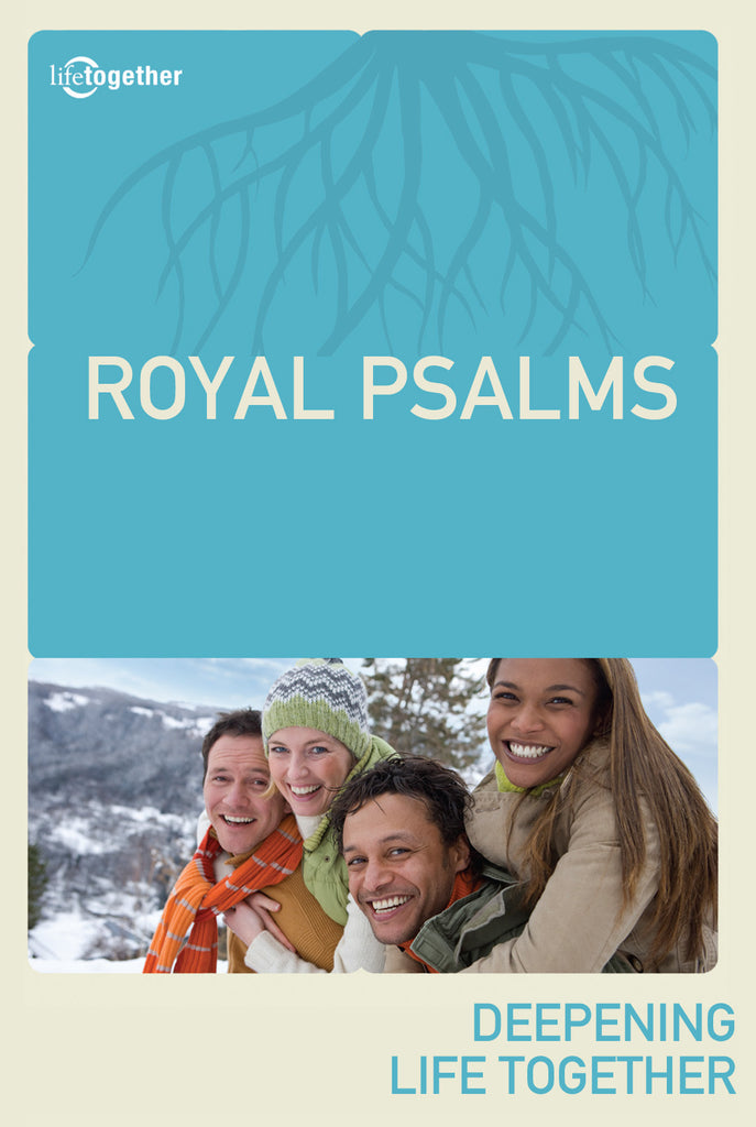 Psalms Session #4 - Royal Psalms