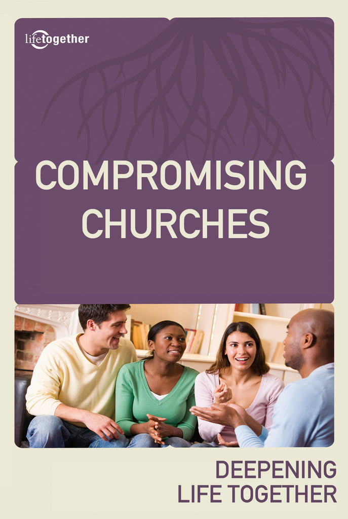 Revelation Session #3 - Compromising Churches