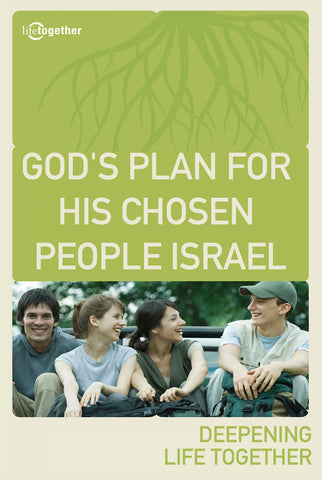 Romans Session #5 - God's Plan For His Chosen People Israel