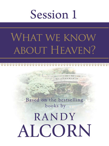 Heaven Session #1 - What We Know About Heaven
